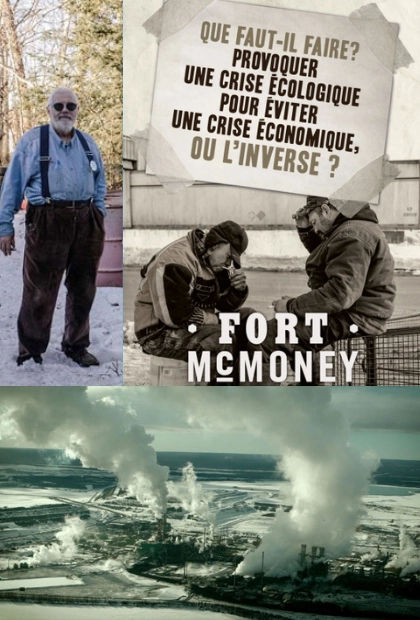 Fort McMoney : que faut-il faire ? Provoquer une crise écologique pour éviter une crise économique, ou l'inverse ?