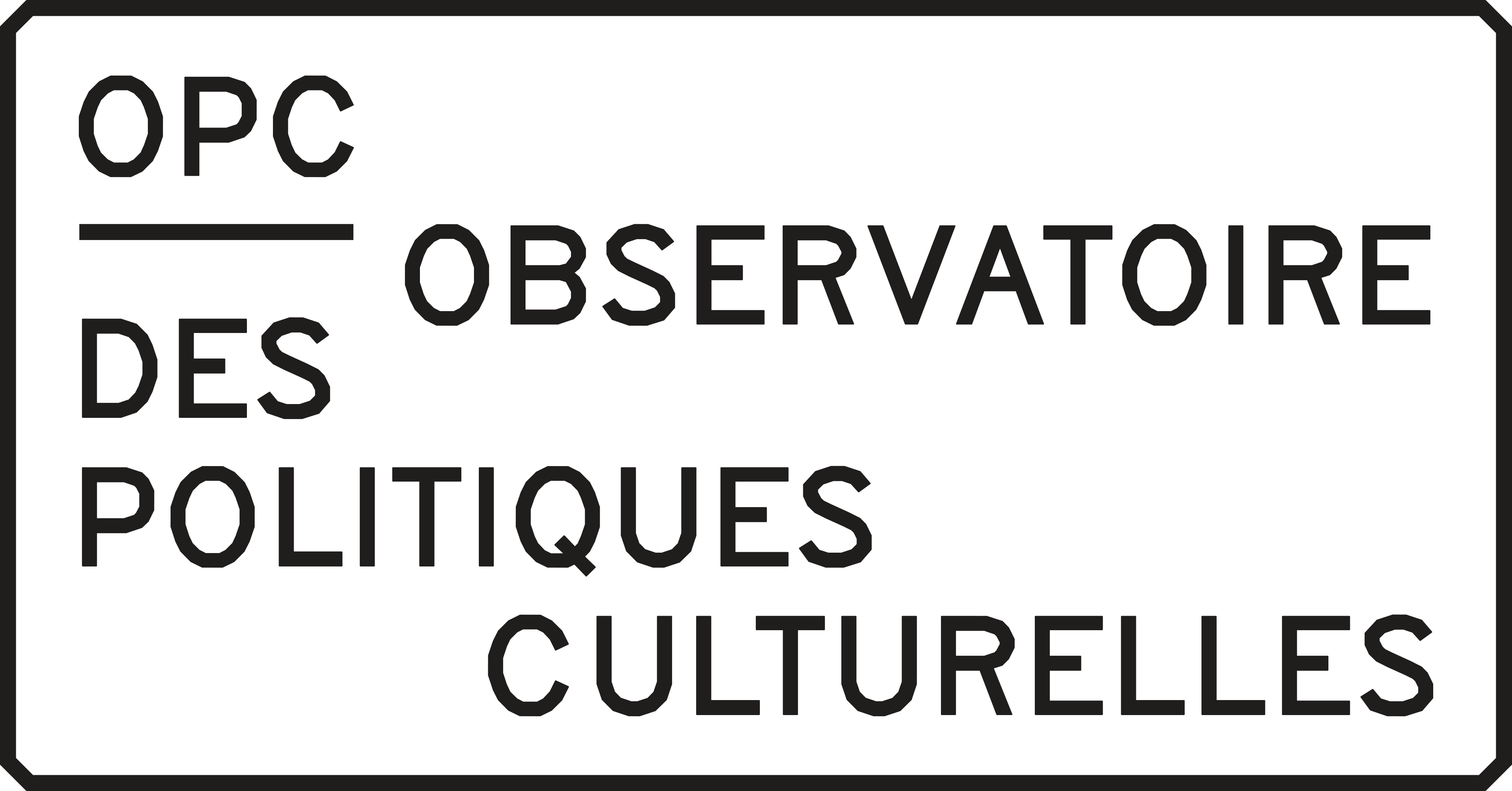 OBSERVATOIRE DES POLITIQUES CULTURELLES 