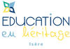 EDUCATION EN HÉRITAGE ISÈRE